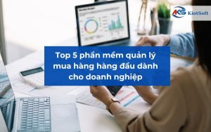 Phần mềm quản lý bán hàng dành cho doanh nghiệp