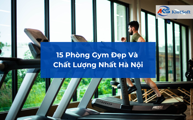 Top phòng gym đẹp tại Hà Nội