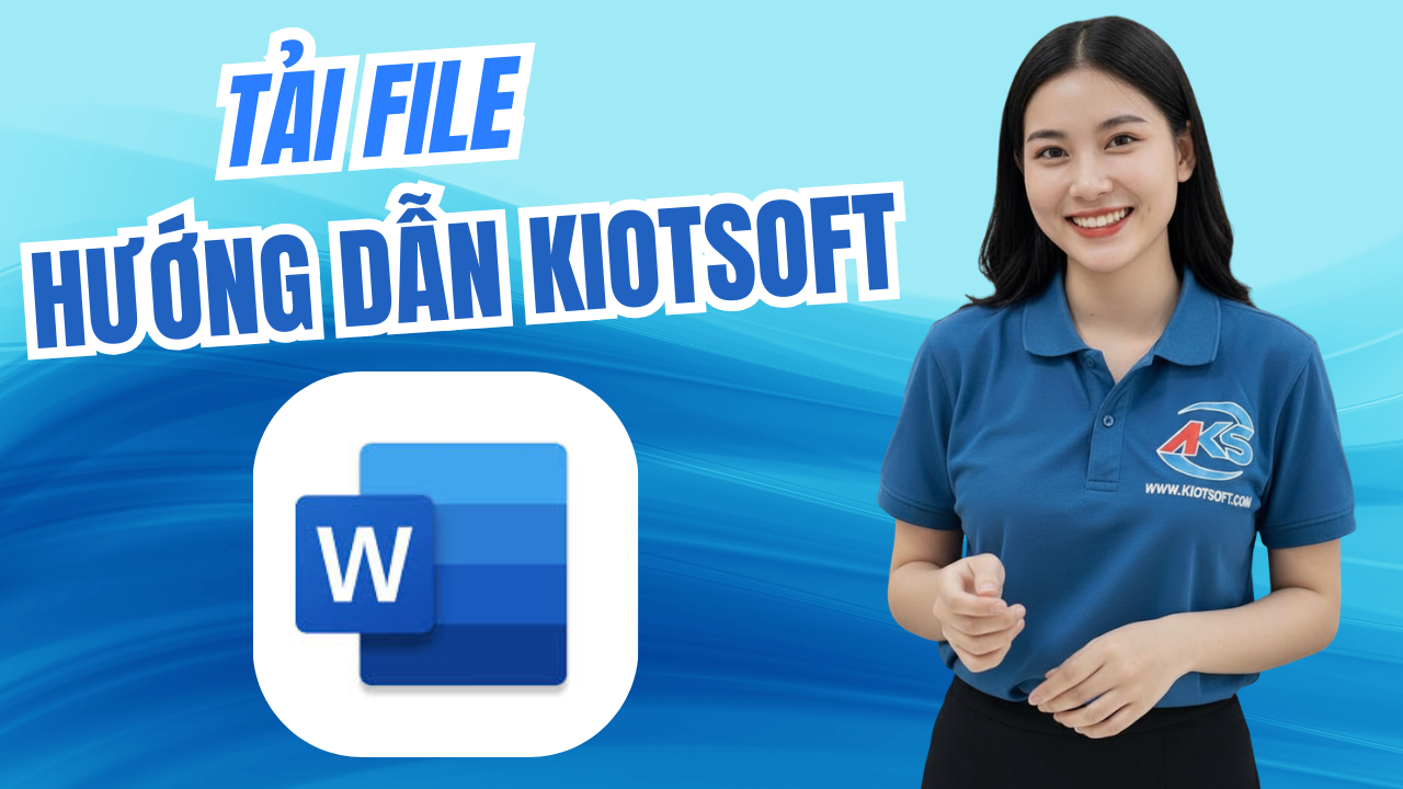File Hướng Dẫn Cơ Bản Về Phần Mềm Bán Hàng Kiotsoft